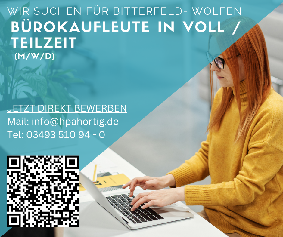 Bürokaufleute (m/w/d) für Bitterfeld- Wolfen gesucht (Voll- oder Teilzeit) 