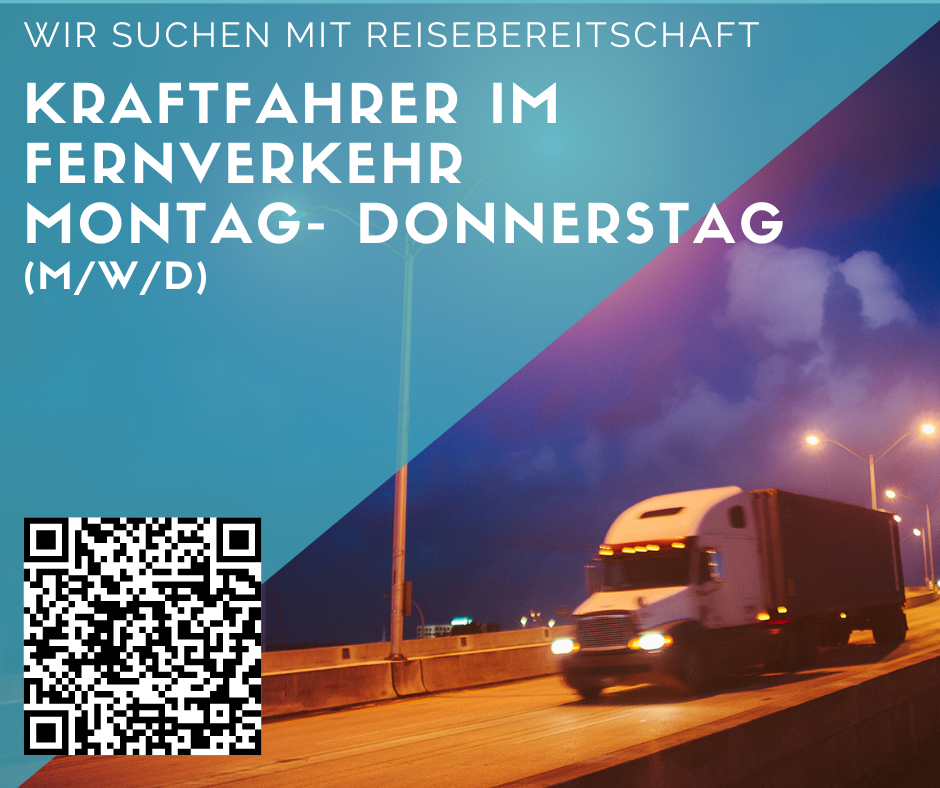 Kraftfahrer (m/w/d) im Fernverkehr gesucht- Montag- Donnerstag- 
