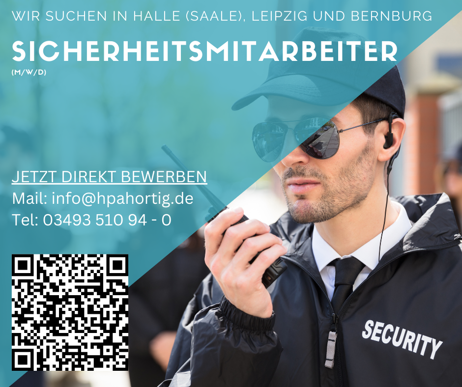Sicherheitsmitarbeiter (m/w/d)  für Halle (Saale), Leipzig und Bernburg gesucht 